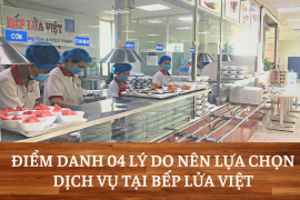 Điểm danh 4 lý do nên lựa chọn dịch vụ tại Bếp lửa Việt?